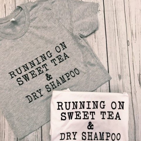 Ocean & 7th Tops - Sweet Tea and Dry Shampoo Tee